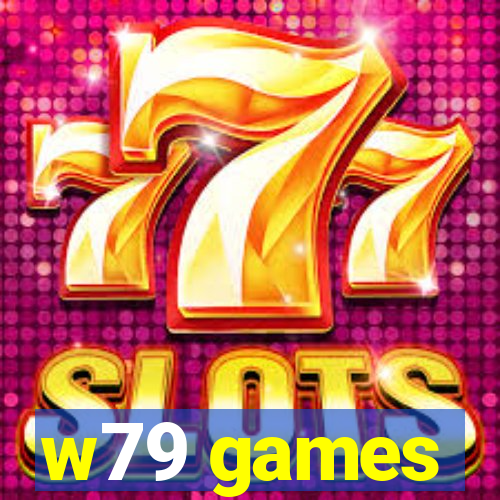 w79 games